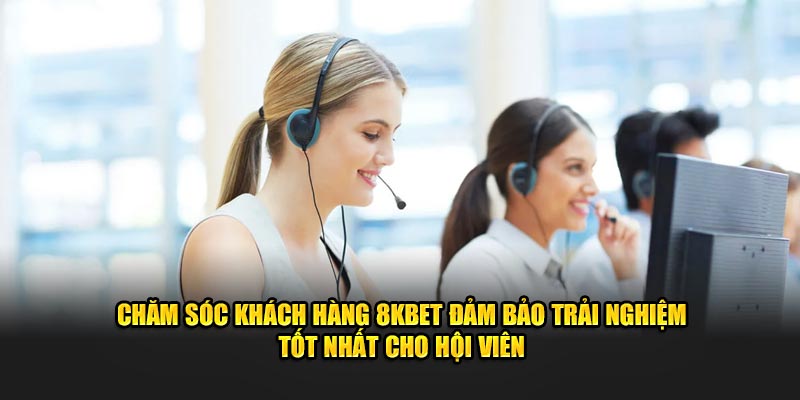 Quy trình liên hệ cho bộ phận CSKH 24/7 tại 8Kbet